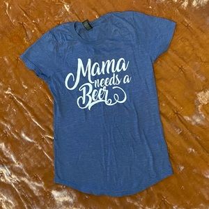 Mama Needs a Beer T